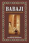 Baba Ji: Life and Teaching of Farid-ud-Din Ganj-i-Shakar Baba Ji: Life and Teaching of Farid-ud-Din Ganj-i-Shakar