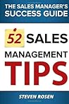 52 Sales Management Tips: The Sales Managers' Success Guide