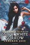 Snow White Sorrow by Cameron Jace