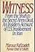Witness: From the Shah to the Secret Arms Deal : An Insider's Account of U.S. Involvement in Iran