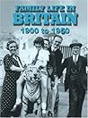 Family Life in Britain: 1900 to 1950