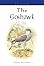 The Goshawk (Poyser Monographs)