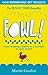 Fowl! by Martin Gurdon