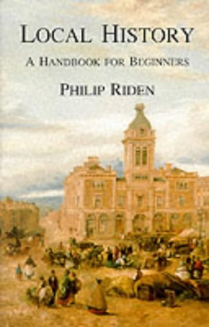Local History: A Handbook for Beginners (Paperback)