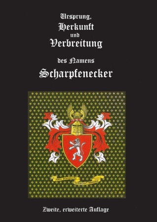 Ursprung - Herkunft und Verbreitung des Namens Scharpfenecker