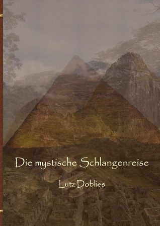 Die mystische Schlangenreise (German Edition)