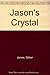 Jason's Crystal by Gillian James