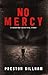 No Mercy-xled by Preston Gillham