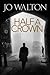 Half a Crown (Small Change, #3)
