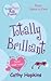 Totally Brilliant (Truth, Dare, Kiss or Promise, #1-3)