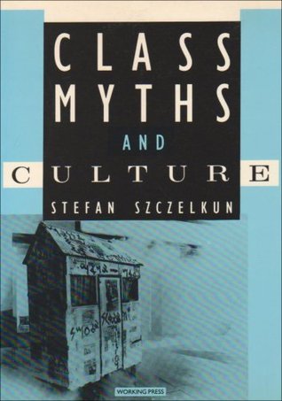 Class Myths and Culture (Paperback)