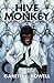 Hive Monkey (Ack-Ack Macaque, #2)