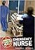 What's it Like to be an... Emergency Nurse?