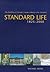 Standard Life, 1825-2000: The Building of Europe's Largest Mutual Life Company