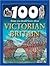 100 Things You Should Know About Victorian Britain