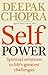 Self Power: Spiritual Solutions to Life's Greatest Challenges