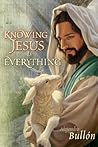 Knowing Jesus Is ...