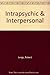 Intrapsychic & Interpersonal
