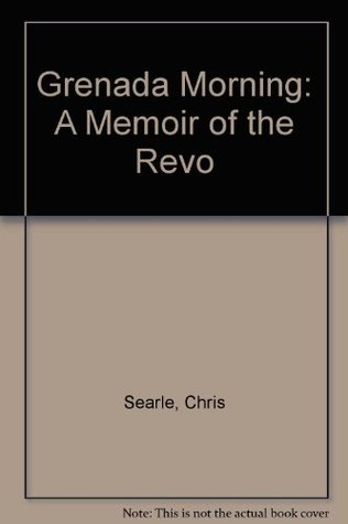 Grenada Morning: A Memoir of the "Revo" (Paperback)