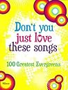 Dont You Just Love These Songs