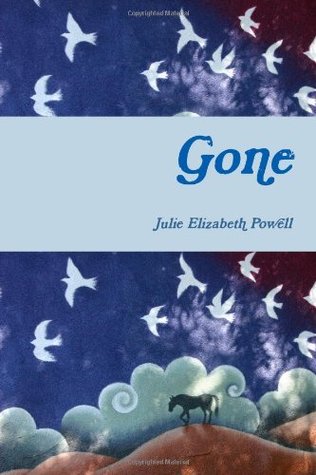 Gone By Julie Elizabeth Powell