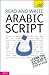 Read and Write Arabic Script (Learn Arabic with Teach Yourself)