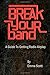 Break Your Band: A Guide To...