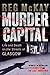 Murder Capital: Life and De...