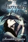 Surrender the Sky by Meradeth Houston