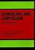 Schooling and Capitalism: A Sociological Reader
