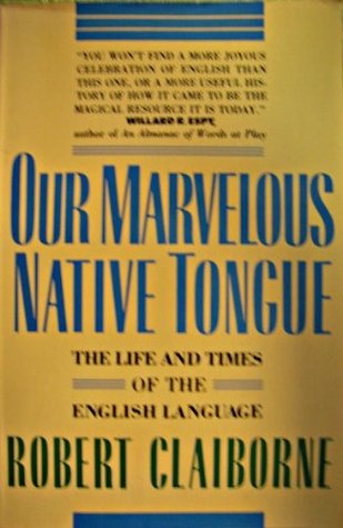 Our Marvelous Native Tongue (Paperback)