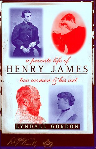 A Private Life of Henry James: Two Women & His Art (Hardcover)
