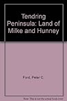 Tendering Peninsula: Land of Milk and Hunny