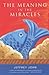 The Meaning in the Miracles