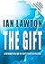 The Gift: A Breakthrough in Self Transformation