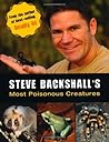Steve Backshall's Most Poisonous Creatures Steve Backshall's Most Poisonous Creatures