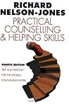 Practical Counselling and Helping Skills by Richard Nelson-Jones