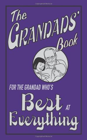 The Grandads' Book: For the Grandad Who's Best at Everything (Hardcover)