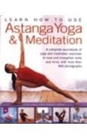 Learn How to Use Astanga Yoga & Meditation (Paperback)