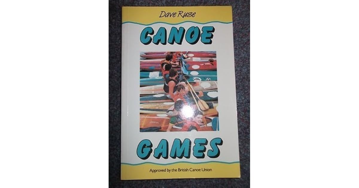 Canoe Games by Dave Ruse