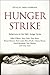 Hunger Strike: Reflections on the 1981 Republican Hunger Strike