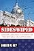 Sideswiped: Lessons Learned Courtesy of the Hit Men of Capitol Hill