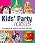 Kid's Party Idea's — Exciting Party Themes Your Kids Will Love