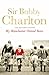 My Manchester United Years: v. 1: The Autobiography by Charlton, Sir Bobby (2007) Hardcover