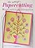 The Art of Papercutting: 35 Stylish Projects for Gifts, Cards & Decorations