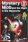 Mystery Mob and Midnight at the Waxworks by Roger Hurn
