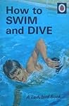How to Swim and Dive by Henry Marlow