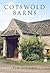 Cotswold Barns by Tim    Jordan