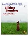 Clicker Gundog (Learning about Dogs) Clicker Gundog (Learning about Dogs)