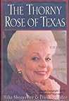 The Thorny Rose of Texas: An Intimate Portrait of Governor Ann Richards
